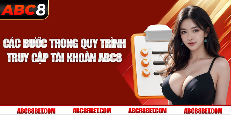 Các bước trong quy trình truy cập tài khoản ABC8