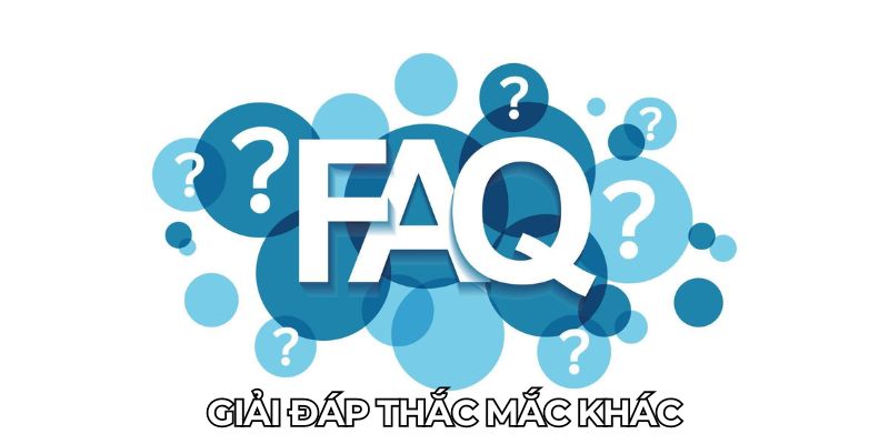 Giải đáp thắc mắc khác