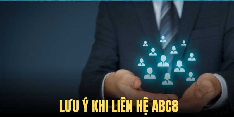 3 điểm lưu ý khi kết nối với CSKH ABC8